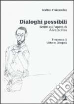 Dialoghi possibili. Scritti sull'opera di Alvaro Siza