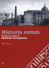 Historia rerum. Scritti in onore di Benedetto Gravagnuolo libro di Menna Giovanni