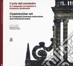 L'arte di costruire in Campania tra restauro e sicurezza strutturale- Construction art in Campania between restoration and structural safety libro