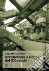 Architettura a Napoli del XX secolo libro