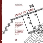 Across the giant. Dal progetto di una ricerca alla ricerca di un progetto-From the project of a research to the search for a project libro