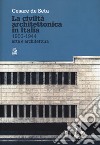 La civiltà architettonica in Italia 1900-1944. Arte e architettura libro