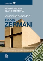 Venticinque domande a Paolo Zermani libro