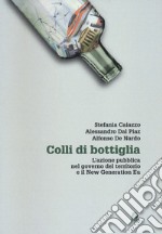 Colli di bottiglia. L'azione pubblica nel governo del territorio e il New Generation Eu libro