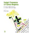 Luigi Cosenza e l'area Flegrea. Piani, progetti e opere di un architetto europeo libro