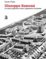 Giuseppe Samonà. La casa popolare come organismo moderno