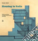 Housing in Italia. Dalle case popolari all'edilizia sociale privata 1903-2015 libro