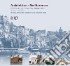 Architettura e Mediterraneo. Premio Luigi Cosenza «under 40». Edizione speciale per Procida Capitale Italiana della Cultura 2022 libro