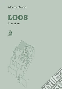 Loos. Trotzdem