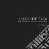 Luigi Cosenza. «Desiderata» del Moderno. Sette progetti irrealizzati a Napoli libro di Giordano Lorenzo