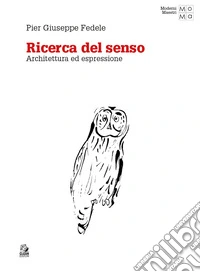 Ricerca del senso. Architettura ed espressione libro
