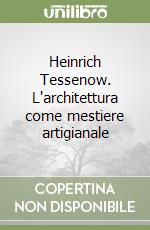 Heinrich Tessenow. L'architettura come mestiere artigianale