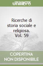 Ricerche di storia sociale e religiosa. Vol. 59 libro
