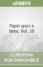 Papiri greci e latini. Vol. 10 libro