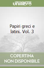 Papiri greci e latini. Vol. 3 libro