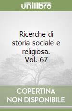Ricerche di storia sociale e religiosa. Vol. 67 libro