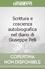 Scrittura e coscienza autobiografica nel diario di Giuseppe Pelli