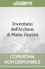 Inventario dell'Archivio di Mario Gozzini