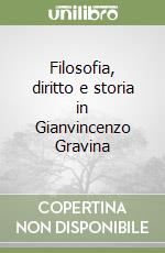 Filosofia, diritto e storia in Gianvincenzo Gravina libro