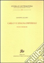 Carlo V e Spagna imperiale. Studi e ricerche libro