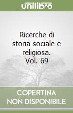 Ricerche di storia sociale e religiosa. Vol. 69 libro