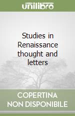 Studies in Renaissance thought and letters libro