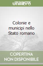 Colonie e municipi nello Stato romano libro