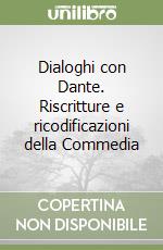 Dialoghi con Dante. Riscritture e ricodificazioni della Commedia