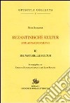 Byzantinische Kultur. Eine Aufsatzsammlung. Vol. 3: Die materialische Kultur libro