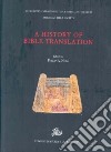 A History of Bible Translation. Vol. 1 libro di Noss P. A. (cur.)