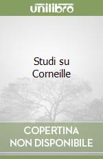 Studi su Corneille libro