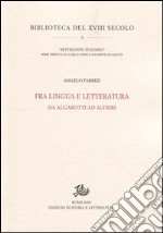 Fra lingua e letteratura. Da Algarotti ad Alfieri libro