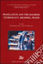 Translation and the Machine: Technology, Meaning, Praxis libro