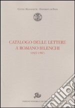 Catalogo delle lettere a Romano Bilenchi (1927-1987)