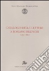 Catalogo delle lettere a Romano Bilenchi (1927-1987) libro