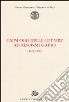 Catalogo delle lettere ad Alfonso Gatto (1942-1970) libro