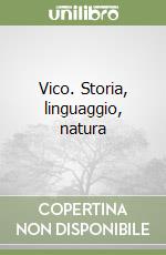 Vico. Storia, linguaggio, natura libro