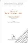 Venezia incrocio di culture. Percezioni di viaggiatori europei e non europei a confronto. Ediz. tedesca libro