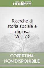 Ricerche di storia sociale e religiosa. Vol. 73 libro
