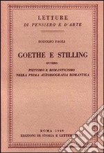 Goethe e Stilling. Ovvero pietismo e romanticismo nella prima autobiografia