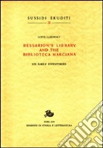 Bessarion's Library and the Biblioteca Marciana