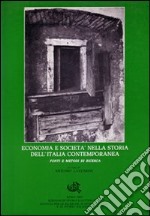 Economia e società nella storia d'Italia contemporanea. Fonti e metodi di ricerca libro