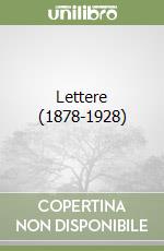 Lettere (1878-1928)