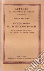 Michelangelo nel Settecento inglese. Un capitolo di storia del gusto in Inghilterra
