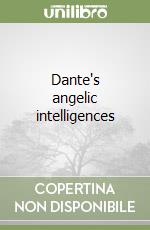 Dante's angelic intelligences libro