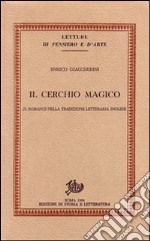 Il cerchio magico. Il romance nella tradizione letteraria inglese