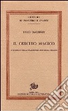 Il cerchio magico. Il romance nella tradizione letteraria inglese libro di Giaccherini Enrico