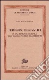 Percorsi romantici. Su una tipologia femminile nella cultura francese dell'Ottocento libro