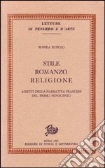 Stile, romanzo, religione. Aspetti della narrativa francese del primo Novecento libro