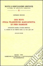 Due note sulla tradizione manoscritta di Pier Damiani:Antilogus contra Judaeos epistola. Il codice di San Pietro D 206 e il Vat. lat. 3797 libro